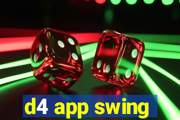 d4 app swing